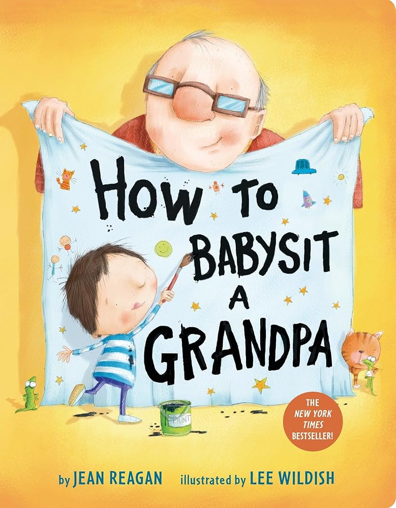 How to Babysit a Grandpa: A Book for Dads, Grandpas, and Kids cover image