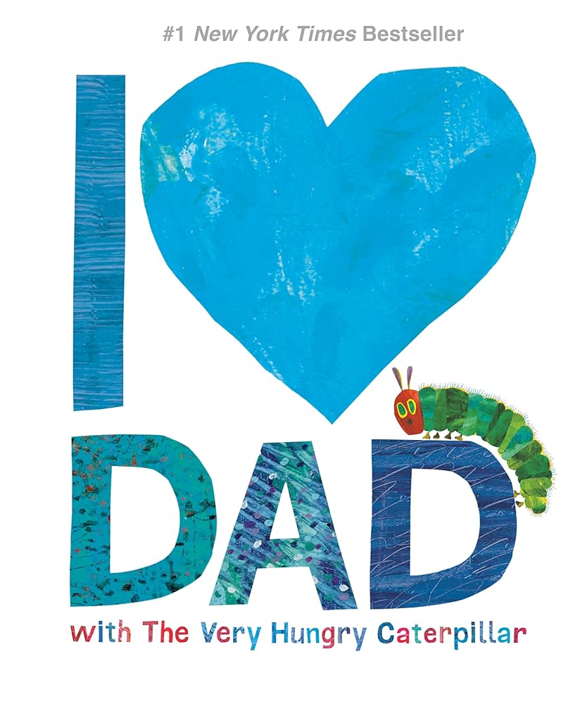 I Love Dad with The Very Hungry Caterpillar (The World of Eric Carle) cover image