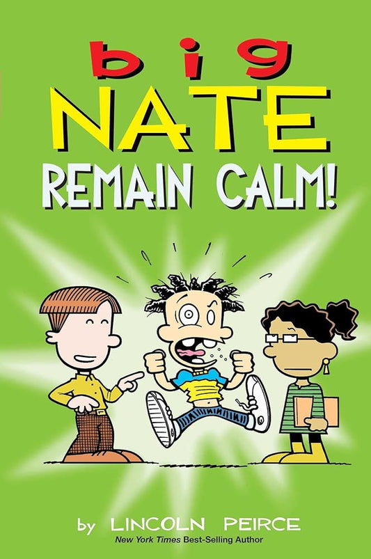 Big Nate: Remain Calm! (Volume 31) cover image