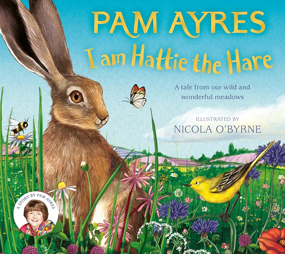 I am Hattie the Hare: A Tale from our Wild and Wonderful Meadows (Pam Ayres Animal Stories) cover image