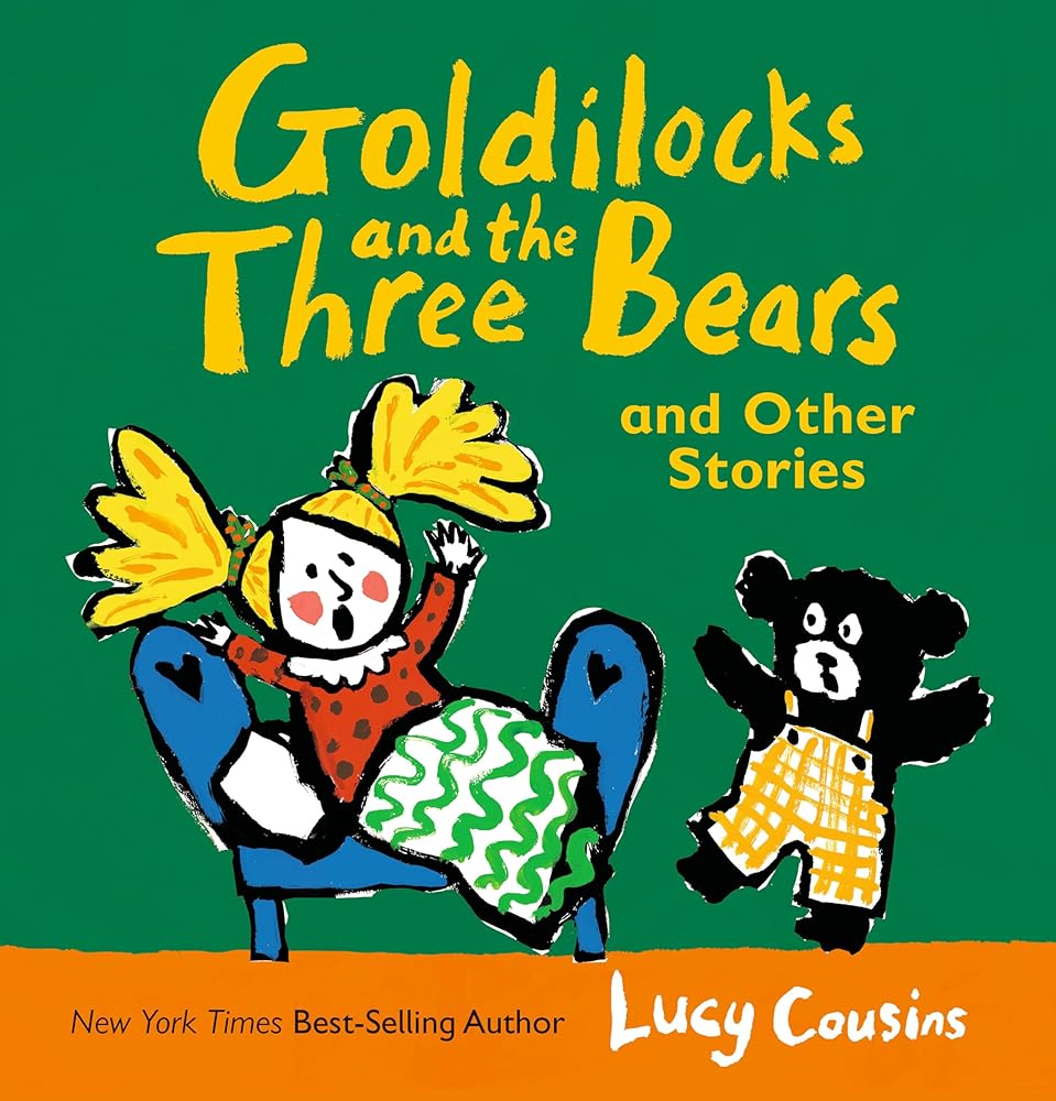 Goldilocks and the Three Bears and Other Stories (Lucy Cousins Nursery Stories) cover image