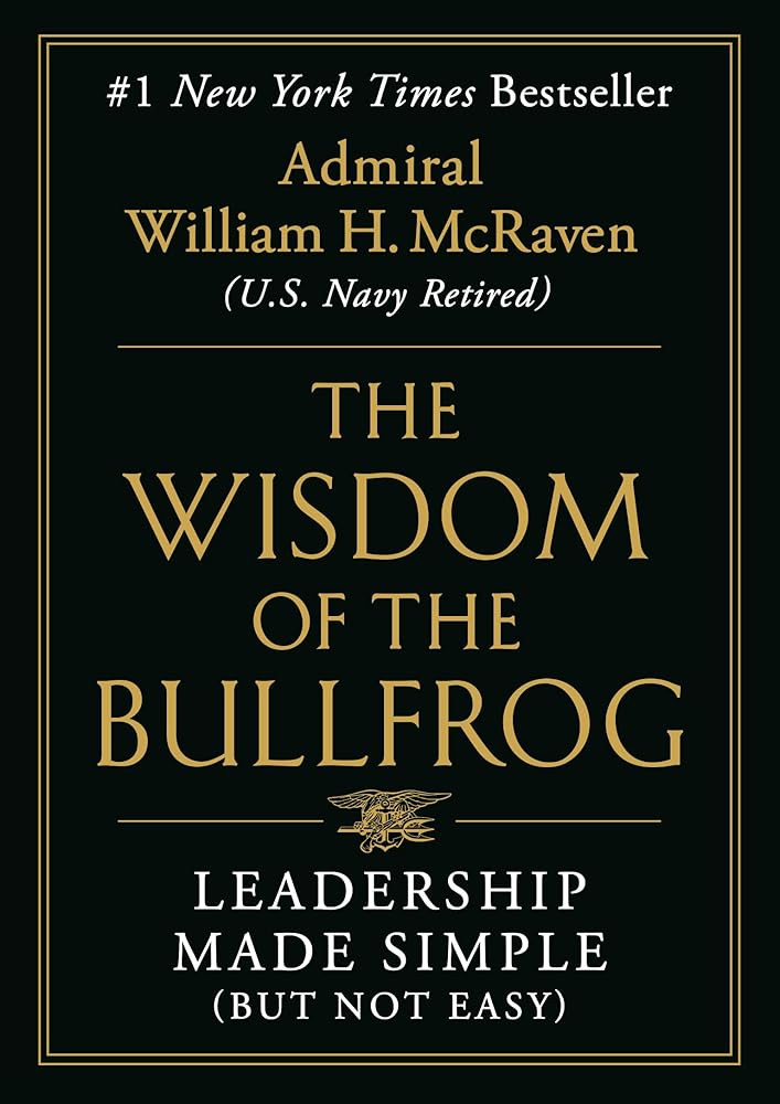 The Wisdom of the Bullfrog: Leadership Made Simple (But Not Easy) cover image