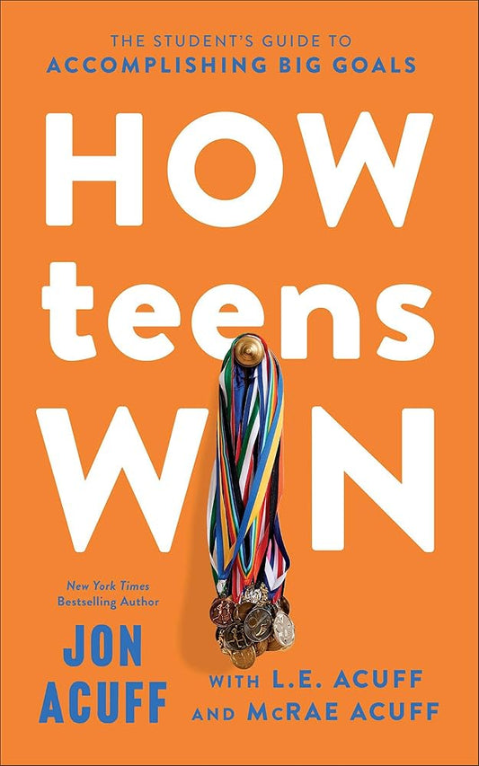 How Teens Win: The Student's Guide to Accomplishing Big Goals cover image