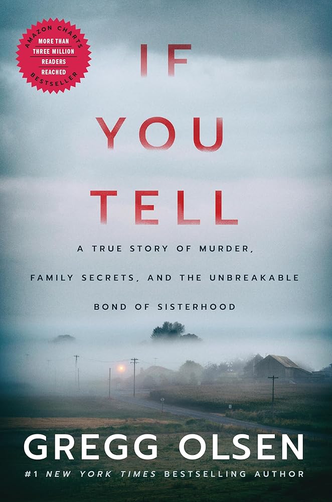 If You Tell: A True Story of Murder, Family Secrets, and the Unbreakable Bond of Sisterhood cover image