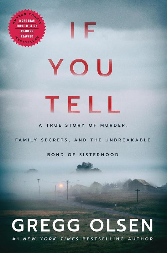 If You Tell: A True Story of Murder, Family Secrets, and the Unbreakable Bond of Sisterhood cover image