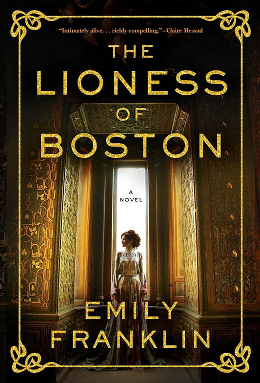 The Lioness of Boston: A Novel cover image