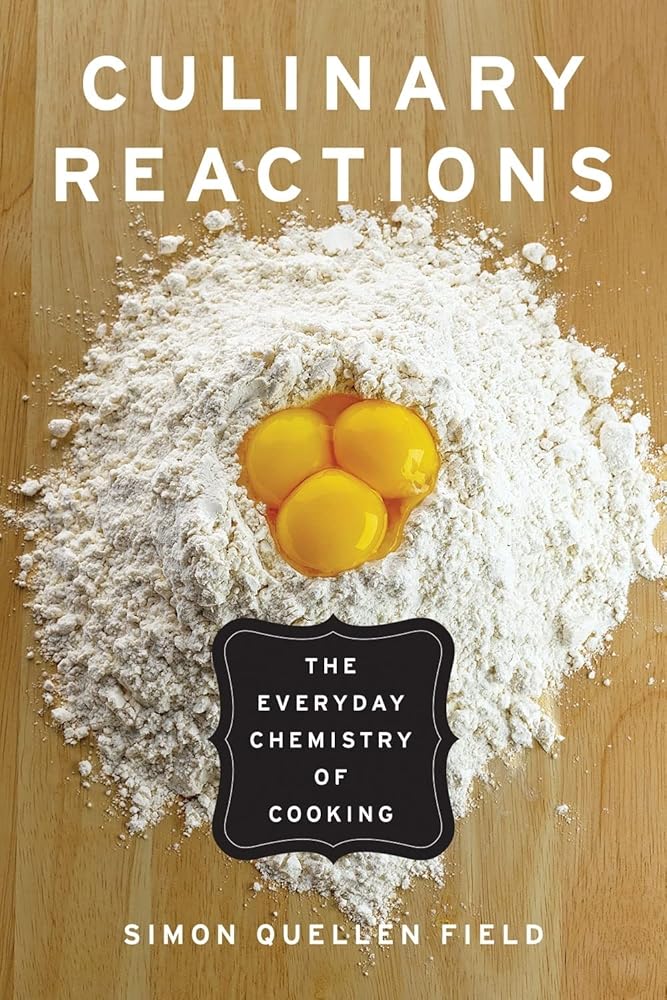 Culinary Reactions: The Everyday Chemistry of Cooking cover image