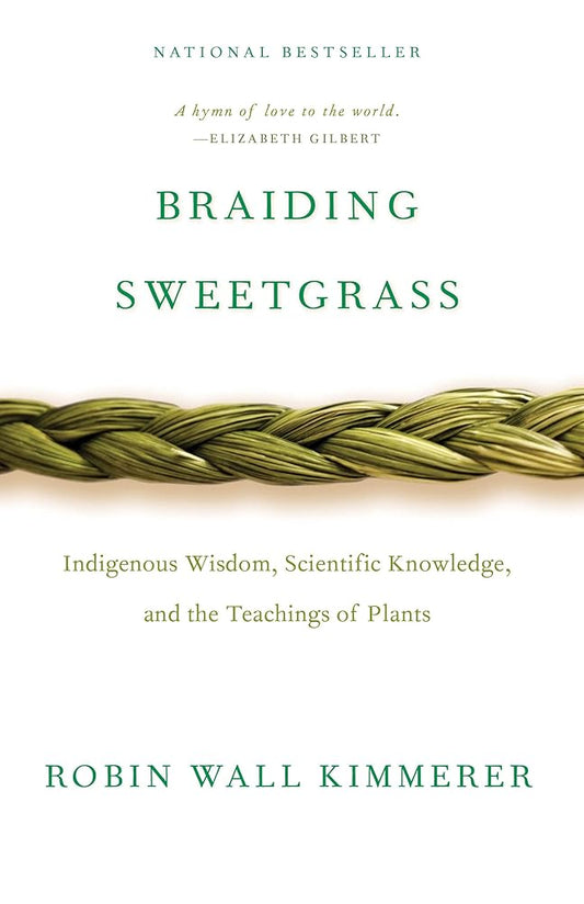 Braiding Sweetgrass: Indigenous Wisdom, Scientific Knowledge and the Teachings of Plants cover image