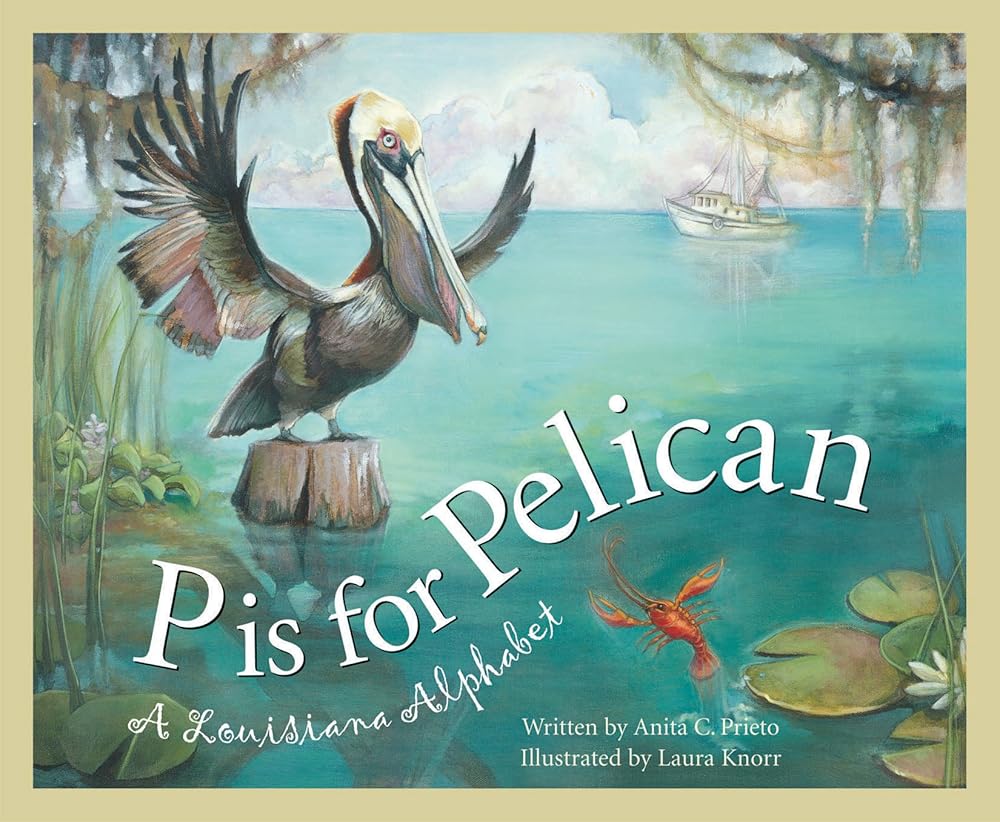 P is for Pelican: A Louisiana Alphabet (Discover America State by State) cover image