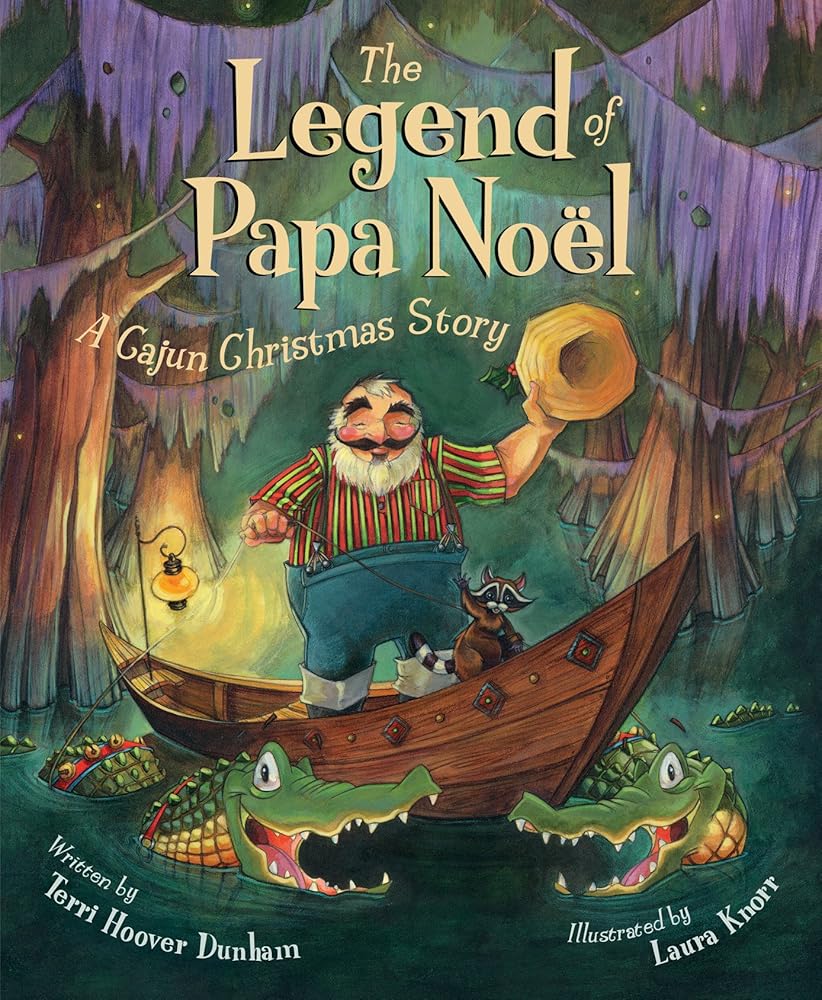 The Legend of Papa Noel: A Cajun Christmas Story cover image