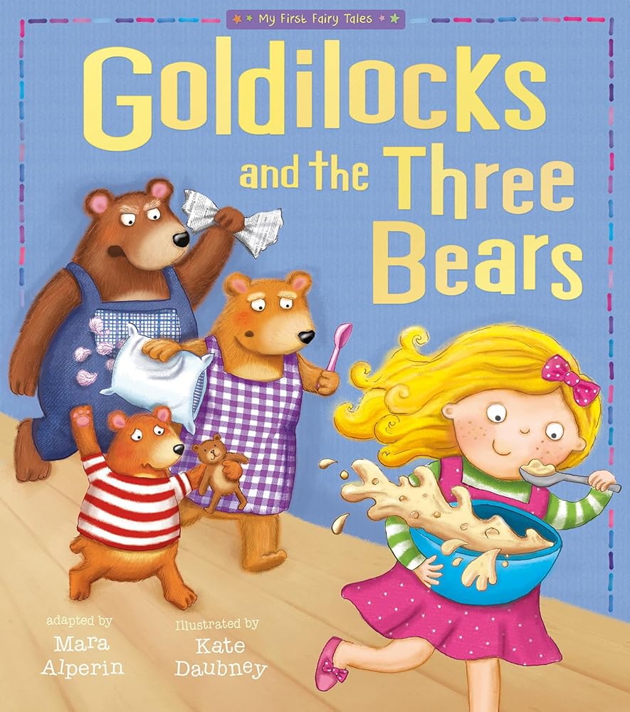 Goldilocks and The Three Bears: My First Fairy Tales cover image