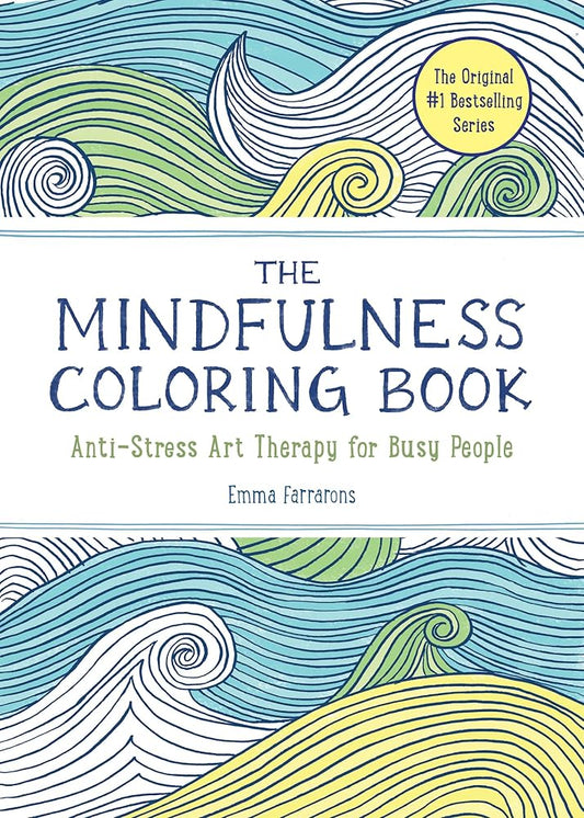 The Mindfulness Coloring Book: Relaxing, Anti-Stress Nature Patterns and Soothing Designs cover image