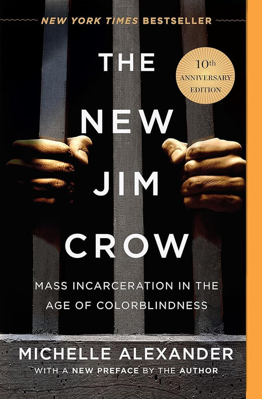 The New Jim Crow: Mass Incarceration in the Age of Colorblindness cover image
