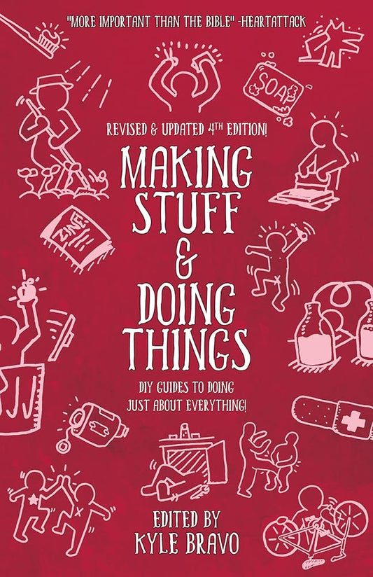 Making Stuff & Doing Things (4th Edition): DIY Guides to Just About Everything (Good Life) cover image