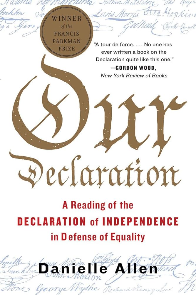 Our Declaration: A Reading of the Declaration of Independence in Defense of Equality cover image