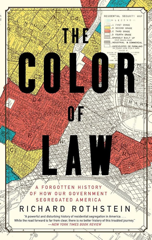 The Color of Law: A Forgotten History of How Our Government Segregated America cover image