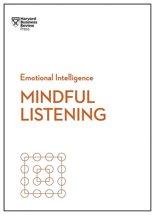 Mindful Listening (HBR Emotional Intelligence Series) cover image