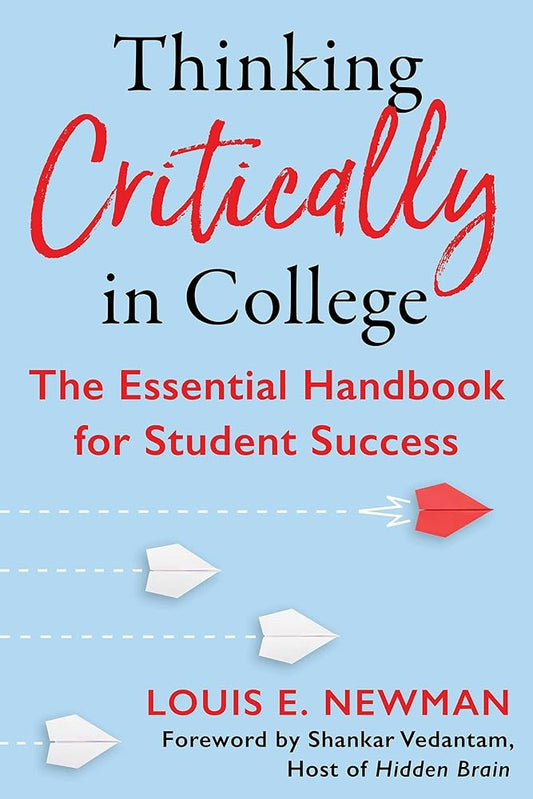 Thinking Critically in College: The Essential Handbook for Student Success cover image