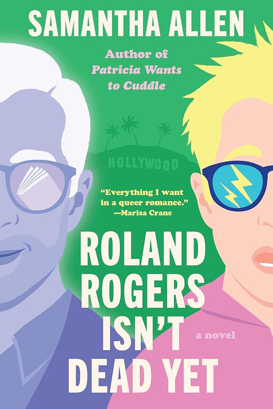 Roland Rogers Isn't Dead Yet: A Novel cover image