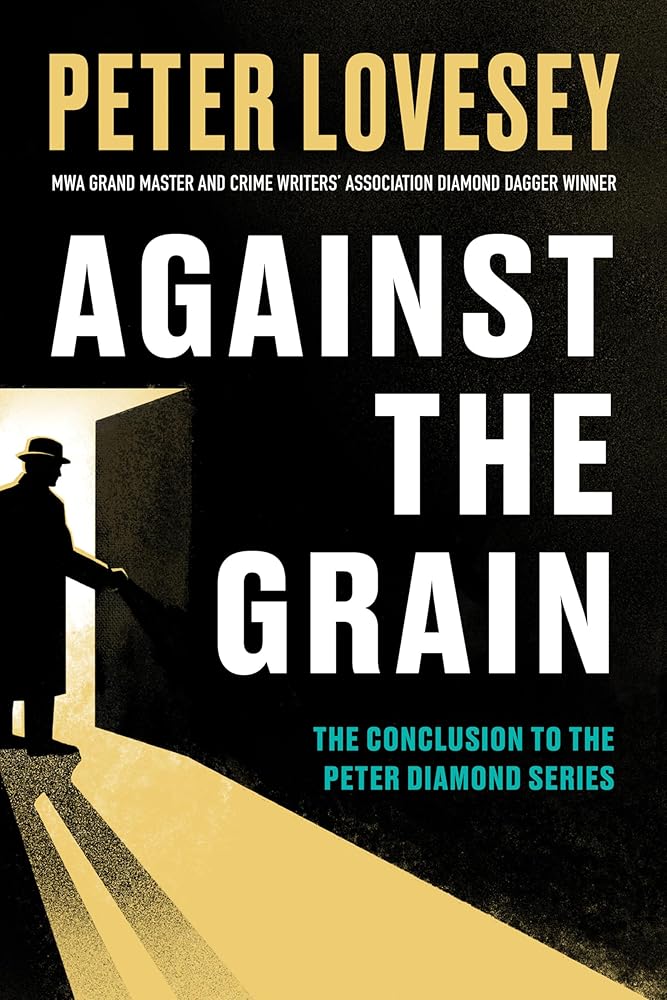 Against the Grain (A Detective Peter Diamond Mystery) cover image