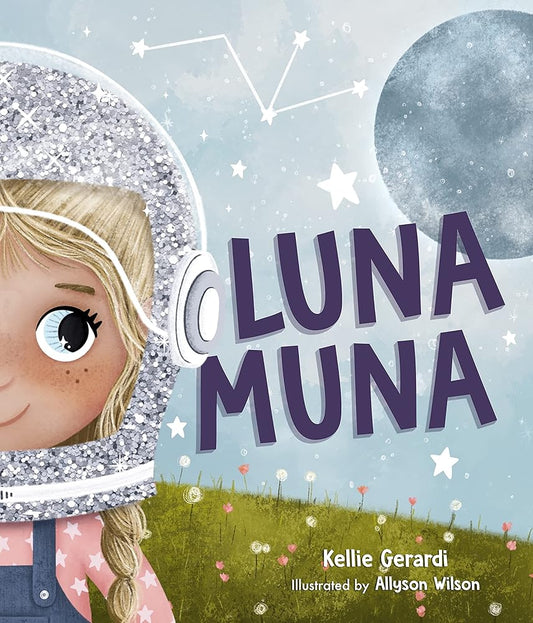 Luna Muna: (Outer Space Adventures of a Kid Astronaut―Ages 4-8) cover image