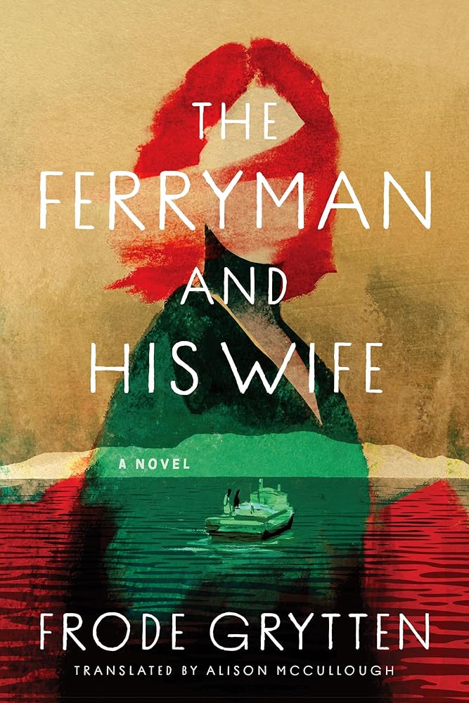 The Ferryman and His Wife: A Novel cover image