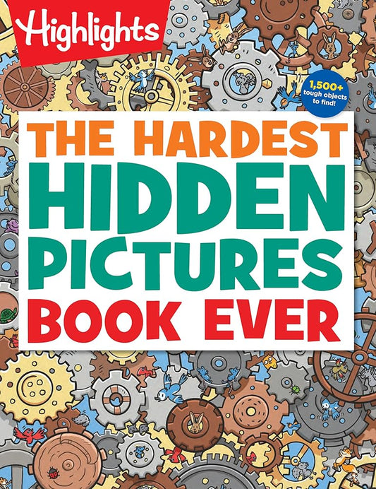The Hardest Hidden Pictures Book Ever: The Hardest Hidden Pictures Book Ever (Highlights Hidden Pictures Puzzles) Over 1,500 Hidden Objects to Search and Find, Hardest Look-and-Find Book cover image