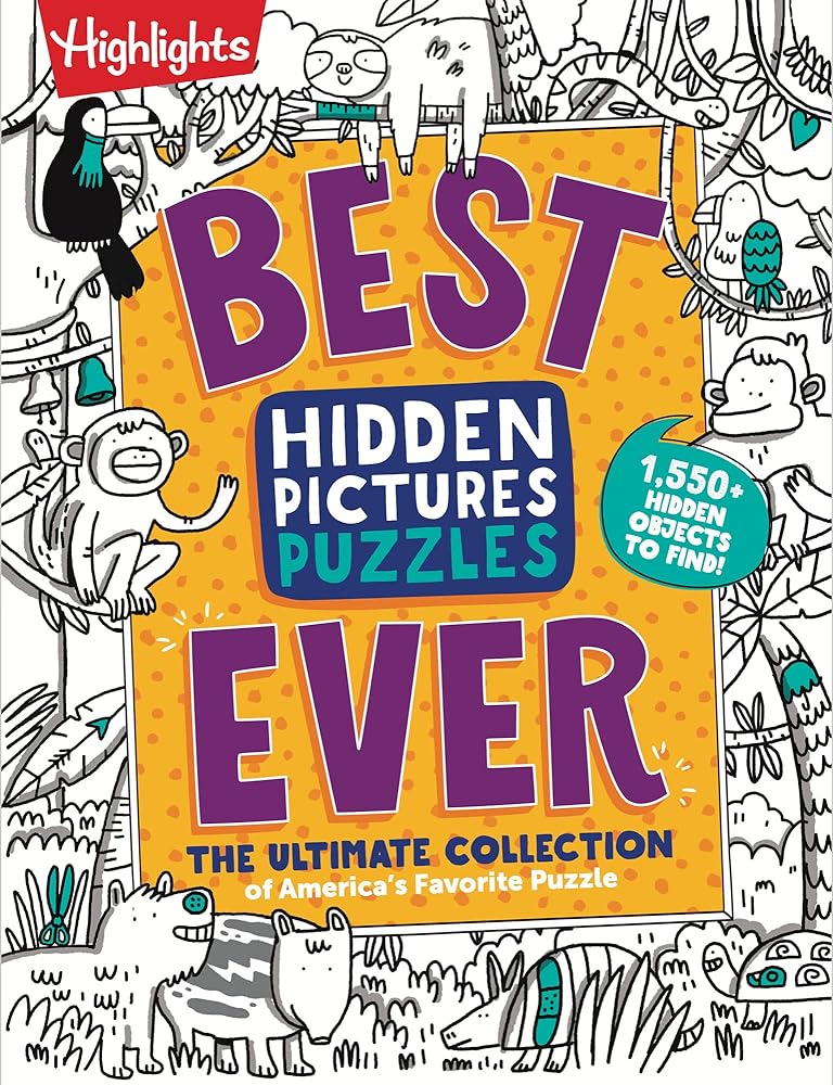 Best Hidden Pictures Puzzles EVER: Find Over 1,550 Hidden Objects in Highlights Best Collection of Hidden Pictures Puzzles, 20 Types of Puzzles and More (Highlights Hidden Pictures) cover image