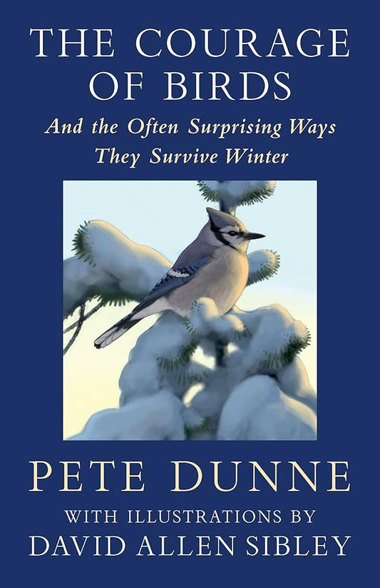 The Courage of Birds: And the Often Surprising Ways They Survive Winter cover image