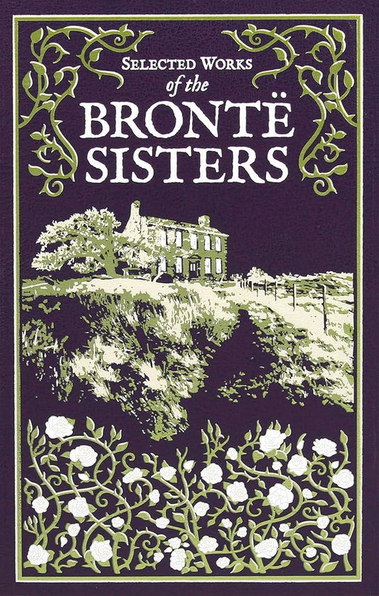 Selected Works of the Bronte Sisters (Leather-bound Classics) cover image
