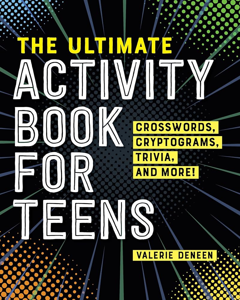 The Ultimate Activity Book for Teens: Crosswords, Cryptograms, Trivia, and More! cover image