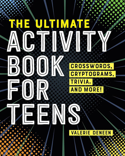 The Ultimate Activity Book for Teens: Crosswords, Cryptograms, Trivia, and More! cover image