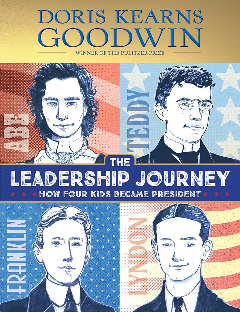 The Leadership Journey: How Four Kids Became President cover image
