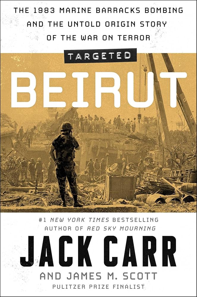 Targeted: Beirut: The 1983 Marine Barracks Bombing and the Untold Origin Story of the War on Terror cover image