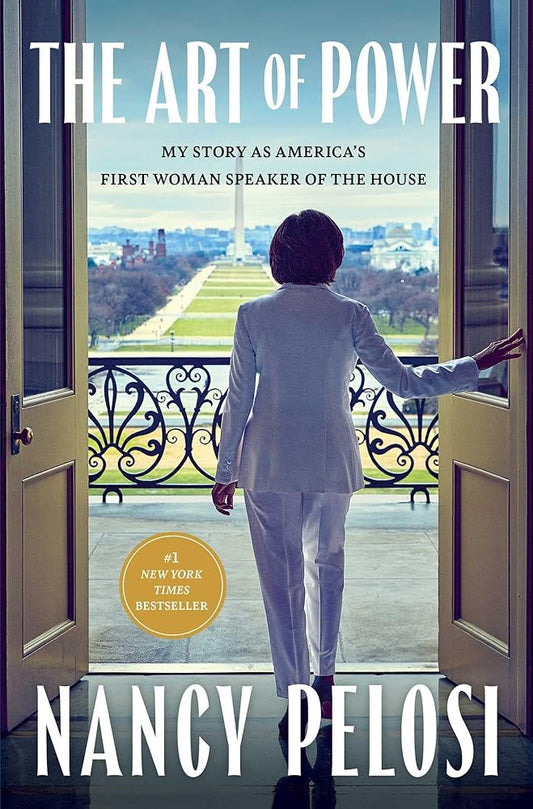 The Art of Power: My Story as America's First Woman Speaker of the House cover image