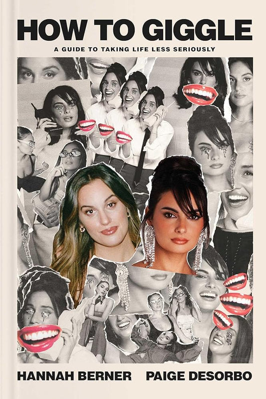 How to Giggle: A Guide to Taking Life Less Seriously cover image