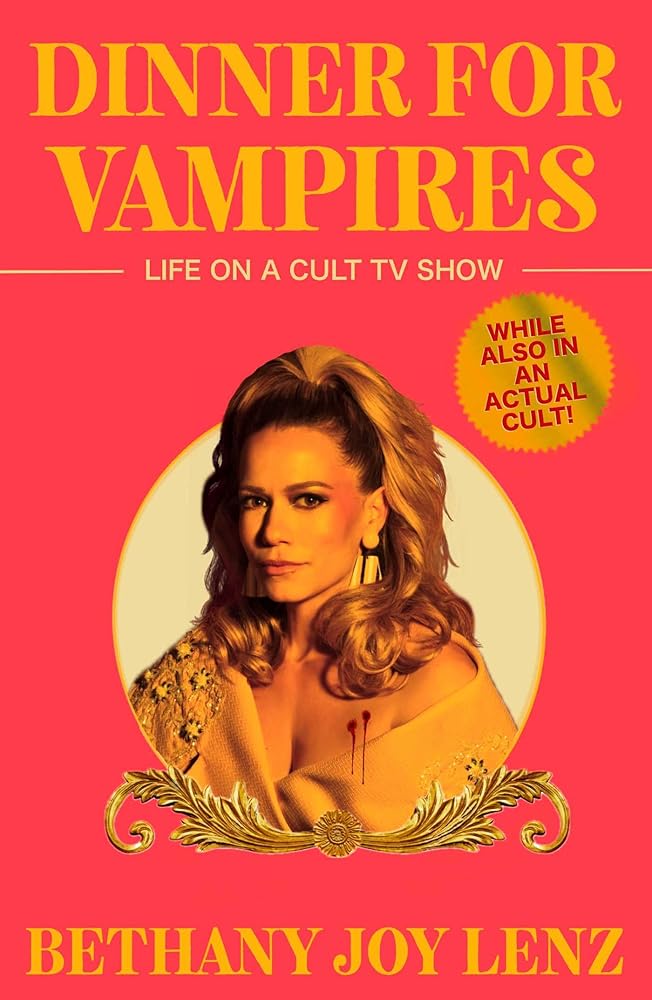 Dinner for Vampires: Life on a Cult TV Show (While also in an Actual Cult!) cover image