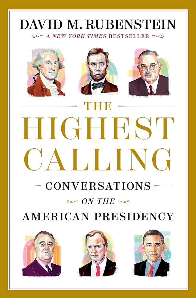 The Highest Calling: Conversations on the American Presidency cover image