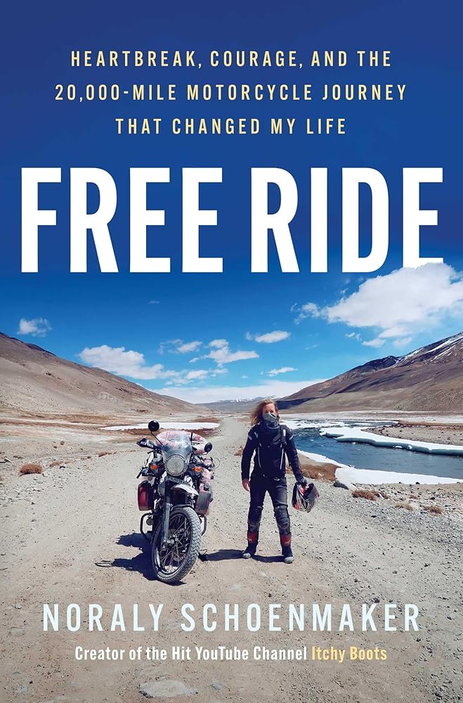 Free Ride: Heartbreak, Courage, and the 20,000-Mile Motorcycle Journey That Changed My Life cover image