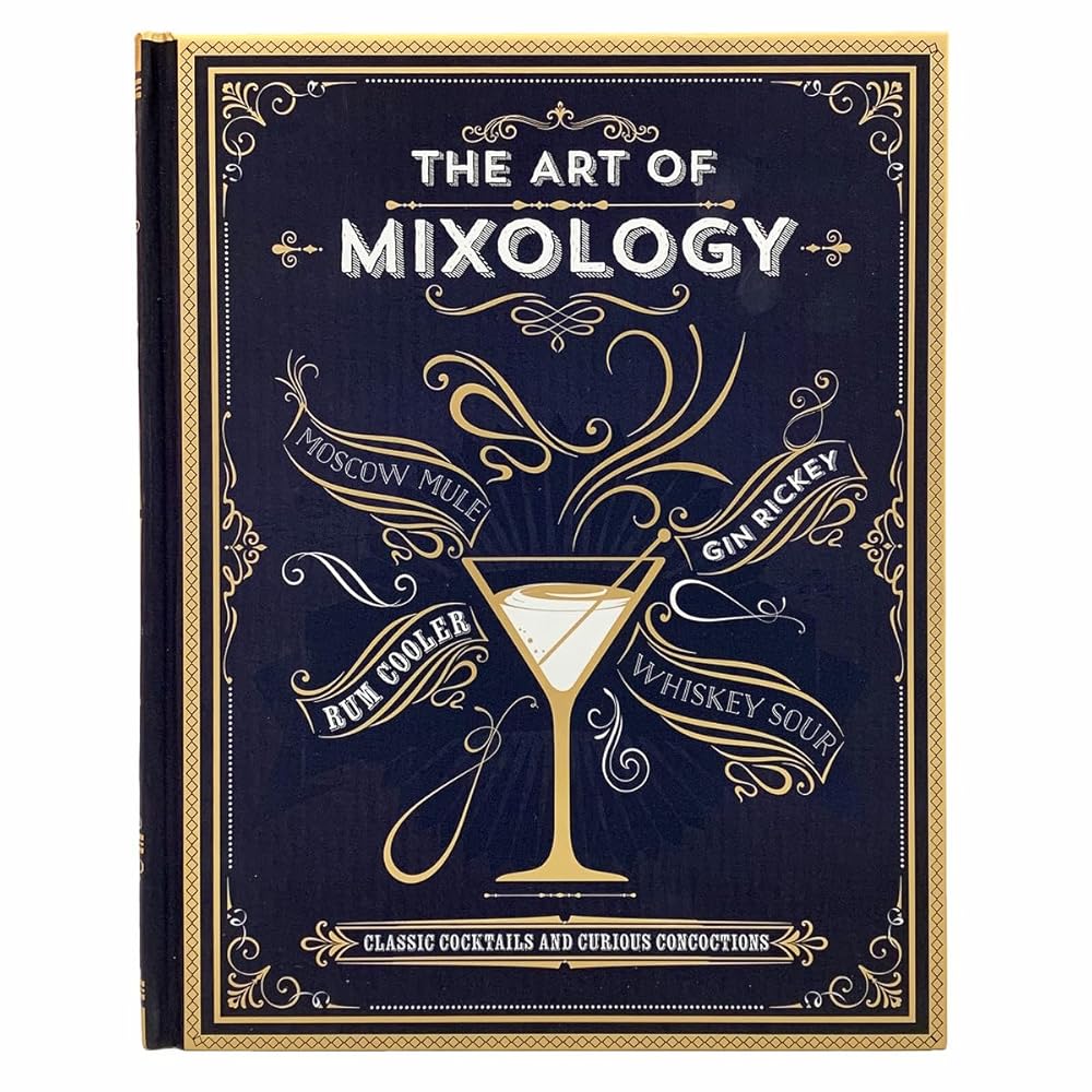 The Art of Mixology: Classic Cocktails and Curious Concoctions cover image