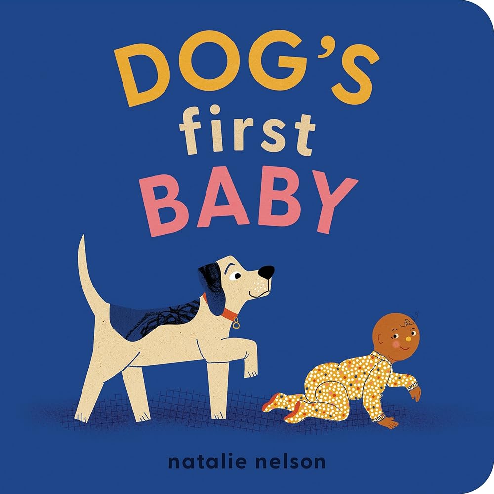 Dog's First Baby: A Board Book (Dog and Cat's First) cover image