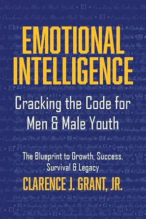 Emotional Intelligence, Cracking the Code for Men & Male Youth cover image