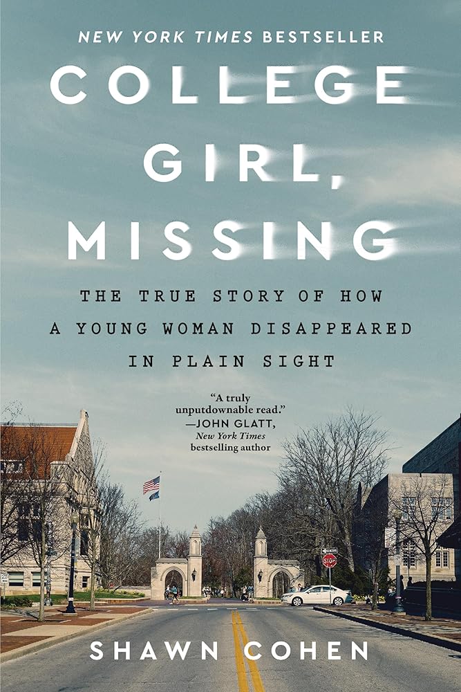 College Girl, Missing: The True Story of How a Young Woman Disappeared in Plain Sight cover image