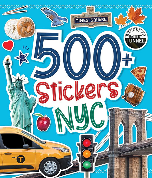 500 Stickers: NYC: Discover the Magic of the Big Apple with Hundreds of Fun Stickers! (Regional Sticker Books) cover image