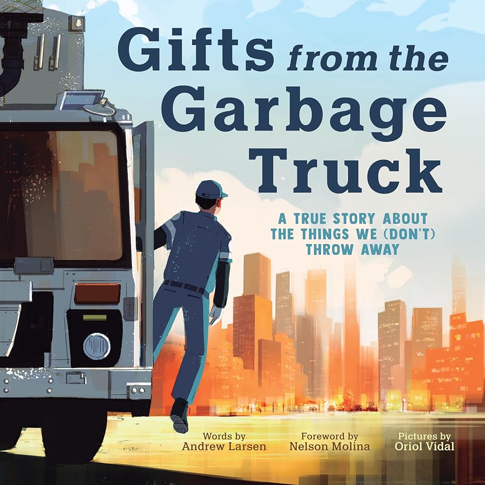 Gifts from the Garbage Truck: A True Story About the Things We (Don't) Throw Away cover image