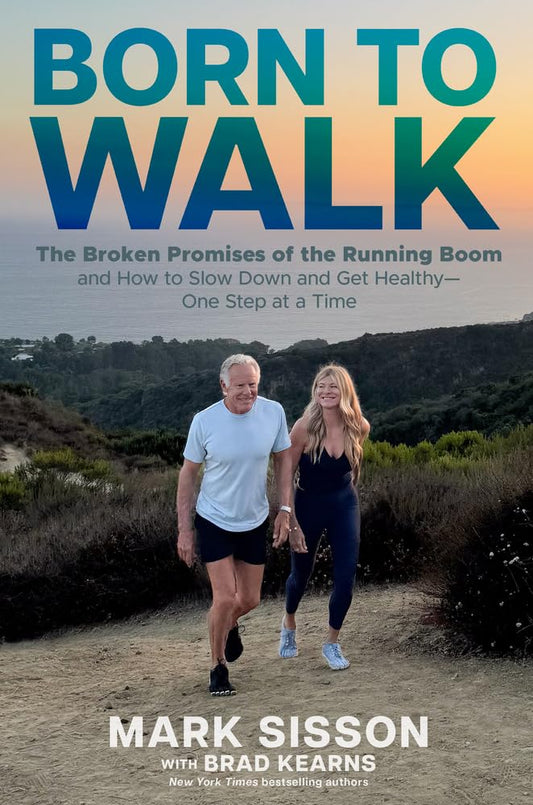 Born to Walk: The Broken Promises of the Running Boom, and How to Slow Down and Get Healthy--One Step at a Time cover image