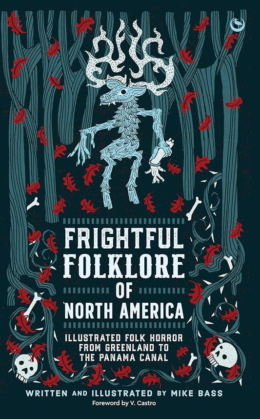 Frightful Folklore of North America: Illustrated Folk Horror from Greenland to the Panama Canal cover image