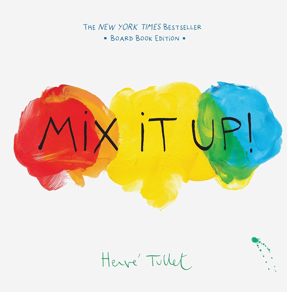 Mix It Up!: Board Book Edition (Herve Tullet) cover image