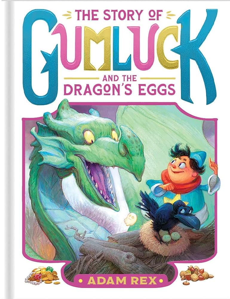 The Story of Gumluck and the Dragon’s Eggs: Book Two (Gumluck the Wizard) cover image
