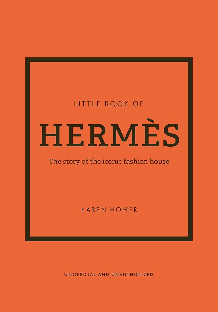 The Little Book of Hermès: The Story of the Iconic Fashion House (Little Books of Fashion, 14) cover image